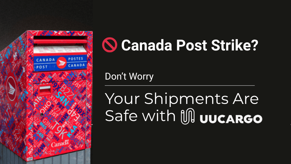 Canada Post Strike: Ship Smarter with UUCargo